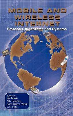 Mobile and Wireless Internet : Protocols, Algorithms and Systems