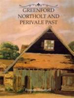 Greenford, Northolt and Perivale Past