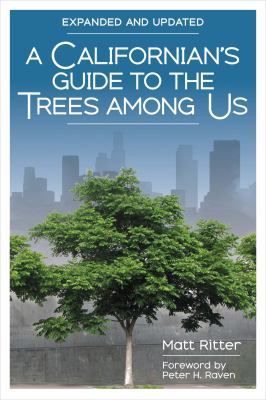 A Californian's Guide to the Trees among Us : Expanded and Updated