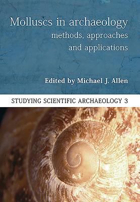 Molluscs in Archaeology : Methods, Approaches and Applications