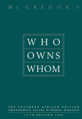 McGregor's Who Owns Whom, 1993 : The Southern African Edition