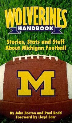 Wolverines Handbook : Stories, Stats and Stuff about Michigan Football