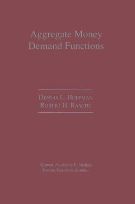Aggregate Money Demand Functions : Empirical Applications in Cointegrated Systems