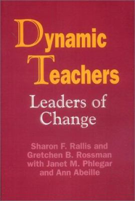 Dynamic Teachers : Leaders of Change
