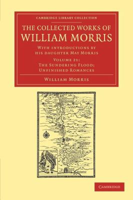 The Collected Works of William Morris : With Introductions by His Daughter May Morris