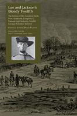Lee and Jackson's Bloody Twelfth : The Letters of Irby Goodwin Scott, First Lieutenant, Company G, Putnam Light Infantry, Twelfth Georgia Volunteer Infantry