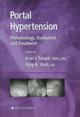 Portal Hypertension : Pathobiology, Evaluation, and Treatment
