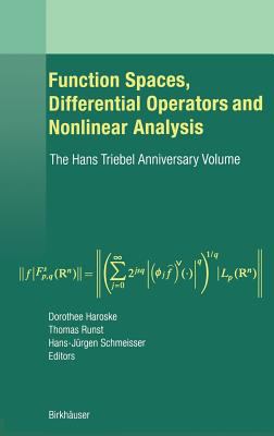 Function Spaces, Differential Operators and Nonlinear Analysis : The Hans Triebel Anniversary Volume