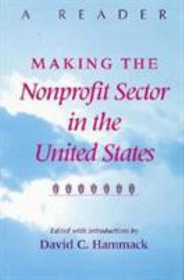 Making the Nonprofit Sector in the United States : A Reader
