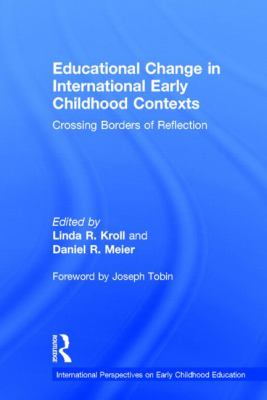 Educational Change in International Early Childhood Contexts : Crossing Borders of Reflection