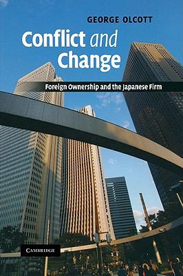 Conflict and Change : Foreign Ownership and the Japanese Firm