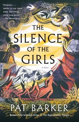 The Silence of the Girls : A Novel