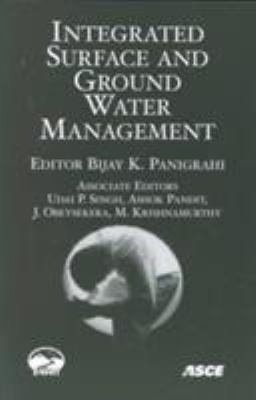 Integrated Surface and Ground Water Management : Proceedings of the Specialty Symposium Held in Conjunction with the World Water and Environmental Resources Congress, May 20-24, 2001, Orlando, Florida