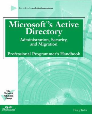 Microsoft's Active Directory : Administration, Security and Migration