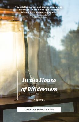 In the House of Wilderness : A Novel