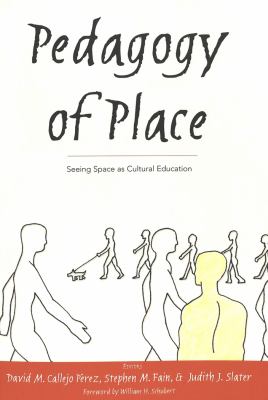 Pedagogy of Place : Seeing Space As Cultural Education
