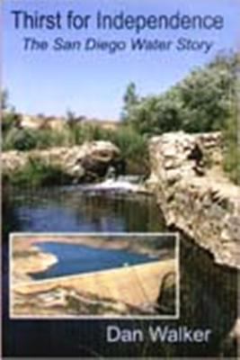Thirst for Independence : The San Diego Water Story