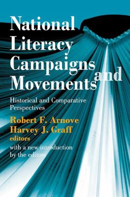 National Literacy Campaigns and Movements : Historical and Comparative Perspectives