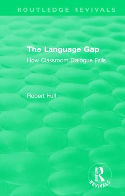 The Language Gap : How Classroom Dialogue Fails
