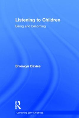 Listening to Children : Being and Becoming