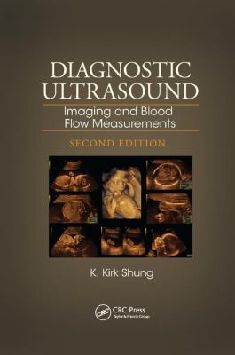 Diagnostic Ultrasound : Imaging and Blood Flow Measurements, Second Edition