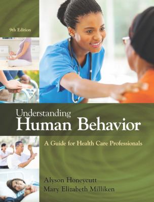 Understanding Human Behavior : a Guide for Health Care Professionals