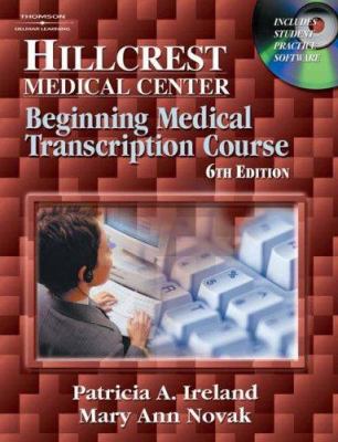 Instructor's Manual to Accompany Hillcrest Medical Center : Beginning Medical Transcription Course