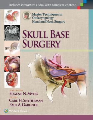 Master Techniques in Otolaryngology - Head and Neck Surgery: : Skull Base Surgery