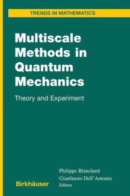 Multiscale Methods in Quantum Mechanics : Theory and Experiment