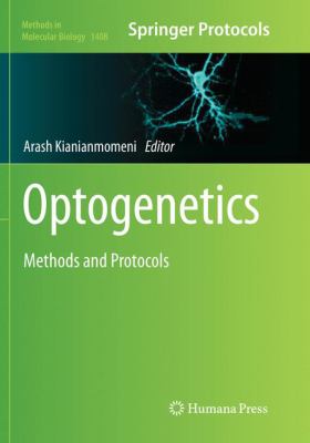 Optogenetics : Methods and Protocols