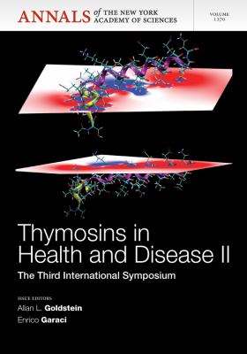 Thymosins in Health and Disease II : The Third International Symposium, Volume 1270