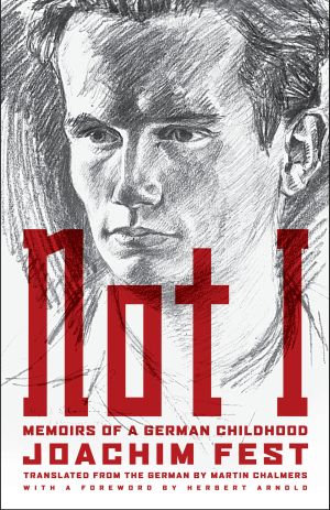 Not I : Memoirs of a German Childhood