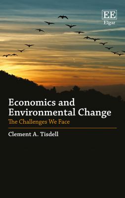 Economics and Environmental Change : The Challenges of Biodiversity Loss, Conservation and Sustainability