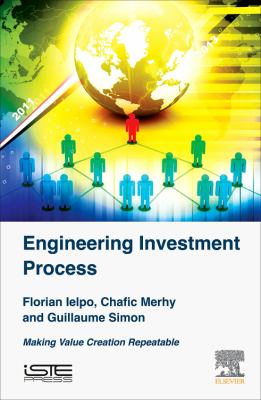 Engineering Investment Process : Making Value Creation Repeatable
