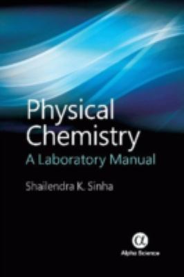 Physical Chemistry : A Laboratory Manual