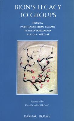 Bion's Legacy to Groups