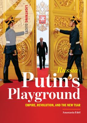 Putin's Playground : Empire, Revolution and the New Star