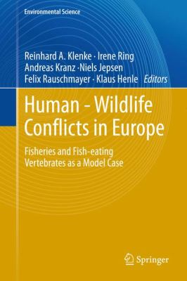 Human - Wildlife Conflicts in Europe : Fisheries and Fish-Eating Vertebrates as a Model Case