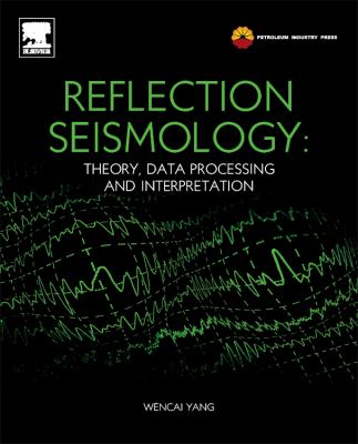 Reflection Seismology : Theory, Data Processing and Interpretation