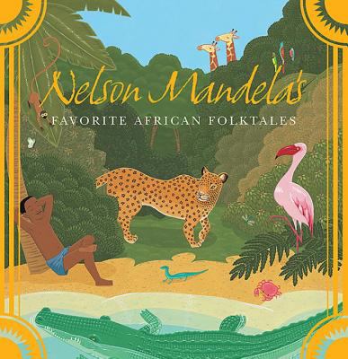 Nelson Mandelas Favorite African Folktales