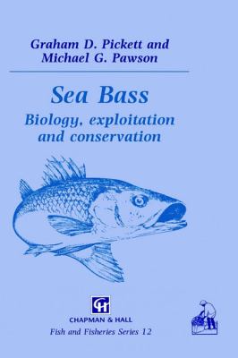 Sea Bass : Biology, Exploitation and Conservation