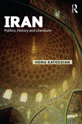 Iran : Politics, History and Literature