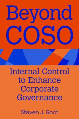 Beyond Coso : Internal Control to Enhance Corporate Governance