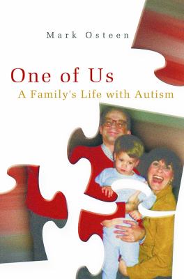 One of Us : A Family's Life with Autism