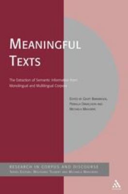 Meaningful Texts : The Extraction of Semantic Information from Monolingual and Multilingual Corpora
