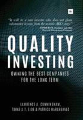 Quality Investing : Owning the Best Companies for the Long Term