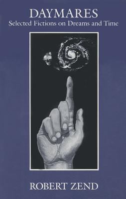 Daymares : Selected Fictions on Dreams and Time