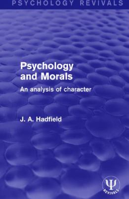 Psychology and Morals : An Analysis of Character