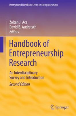 Handbook of Entrepreneurship Research : An Interdisciplinary Survey and Introduction