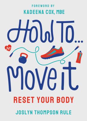 How to Move It : Reset Your Body
